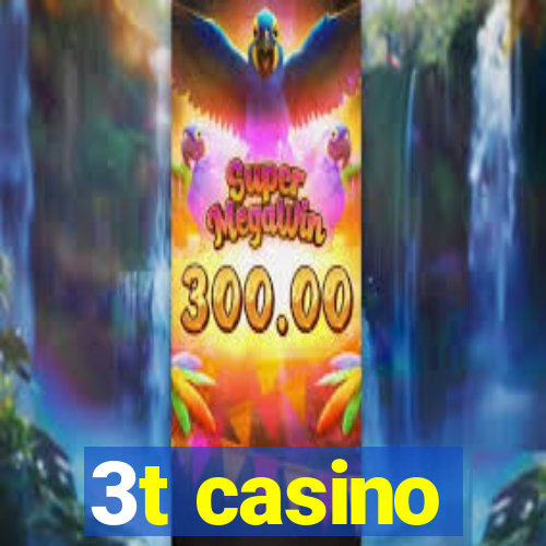 3t casino